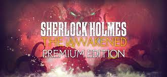 sherlock holmes the awakened premium