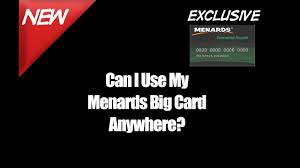can i use my menards big card anywhere