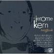 A Jerome Kern Songbook [Concord]
