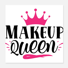 makeup queen pretty beauty slogan