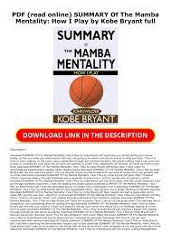 The mamba mentality book by kobe bryant. Pdf Read Online Summary Of The Mamba Mentality How I Play By Kobe Bryant Full Flip Ebook Pages 1 2 Anyflip Anyflip