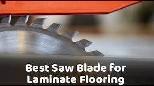 best saw blade for laminate flooring
