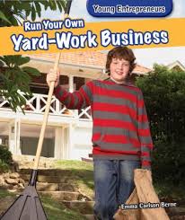 Run Your Own Yard Work Business Young