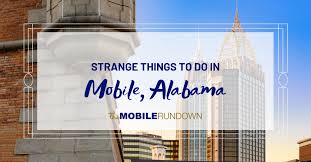 weird things to do in mobile alabama