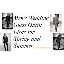 Formal wear, button up, slacks, tie (optional), and if you want to get creative throw on a vest to top it off. Men S Wedding Guest Outfit Ideas For Spring And Summer Outfit Ideas Hq