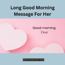 100 long good morning message for her