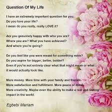 question of my life poem by egbebi mariam