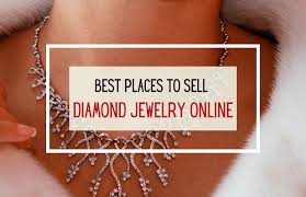 to sell your diamonds and jewelry