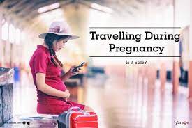travelling during pregnancy is it