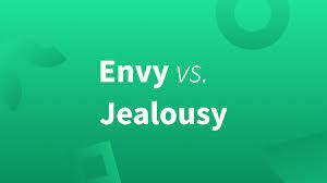 envy and jealousy what s the difference