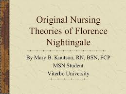 Original Nursing Theories Of Florence Nightingale Ppt