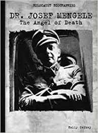 Doctor Josef Mengele: The Angel of Death (Holocaust Biographies): Cefrey,  Holly: 9780823933747: Amazon.com: Books