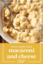 hatch green chile macaroni and cheese