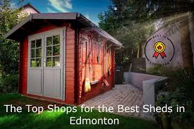 best sheds in edmonton