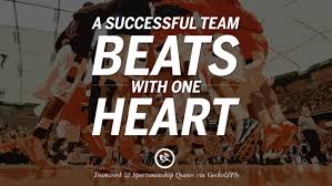 The success and failure of any company however, teamwork is more obvious in any kind of sports such as basketball, volleyball, baseball. 50 Inspirational Quotes About Teamwork And Sportsmanship