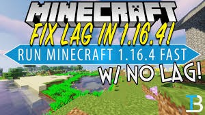 run minecraft 1 16 4 fast with no lag