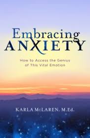 Courtesy of barnes and noble. Embracing Anxiety Karla Mclaren