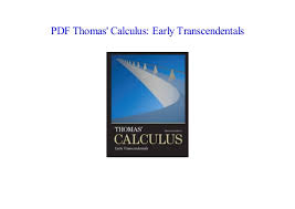 As of today we have 77,721,159 ebooks for you to. Pdf Thomas Calculus Early Transcendentals By Visit Amazon S George