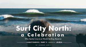Sanctuaries Part 3 Surf City Of The North Surfline Com