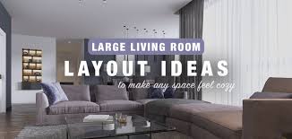 large living room layout ideas to make