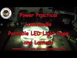Power Practical Luminoodle Portable Led Light Rope And Lantern Youtube