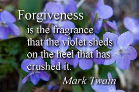 This will throw those in authority off their guard and give you an. Forgiveness Mark Twain Quote