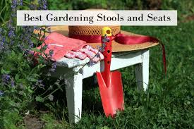 10 Best Gardening Stools Seats For