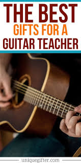 the best gifts for guitar teachers