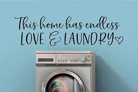 Maybe you would like to learn more about one of these? Tiukiu Laundry Room Decal This Home Has Endless Love And Laundry Laundry Room Wall Decal Laundry Decal Laundry Room Quote 22 Inch In Width Wantitall