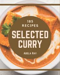 185 selected curry recipes best curry