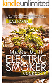 Masterbuilt Smoker Cookbook The Best Electric Smoker