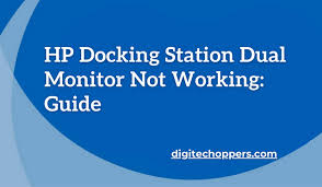 hp docking station dual monitor not