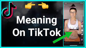 what does mean on tiktok you