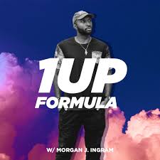 1UP Formula with Morgan J. Ingram