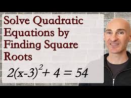 Solve Quadratic Equations By Finding