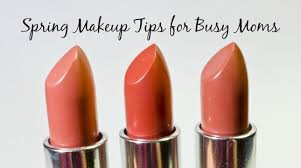 spring makeup tips for busy moms