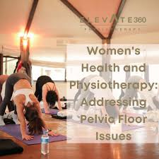 pelvic floor issues elevate physiotherapy