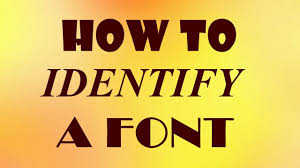 how to identify a font you