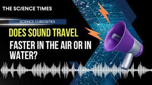 does sound travel faster in the air or