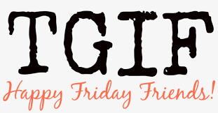 Png Tgif - Thank God Its Friday Png PNG Image | Transparent PNG Free  Download on SeekPNG
