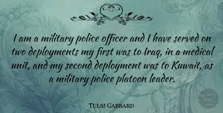 I love america because america trusts me. Tulsi Gabbard I Am A Military Police Officer And I Have Served On Two Quotetab