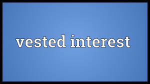 vested interest meaning you