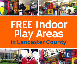 lancaster county indoor play areas that