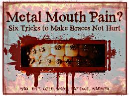 It is not uncommon to feel anxious when you want to use braces to that will help to prevent your tongue or cheek from getting hurt by the braces. Metal Mouth Pain Six Tricks To Make Braces Not Hurt Erica R Buteau