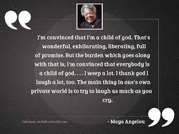 Be the first to contribute! I M Convinced That I Inspirational Quote By Maya Angelou