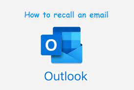 how to unsend recall an email in the