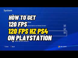 120 fps on ps4 how to get 120 hz on