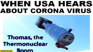 Thomas the train engine arrives in los santos! When Usa Hears About Corona Virus Thomas The Thermonuclear Boom Train Starecat Com