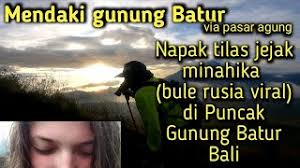 This site does not store any files on its server. Heboh Mendaki Gunung Batur Bali Menyusuri Jejak Mihanika Bule Rusia Yg Lagi Viral Tircamola2 Youtube