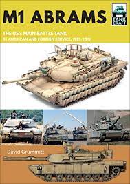 World of tanks on console — know your war! M1 Abrams The Us S Main Battle Tank In American And Foreign Service 1981 2019 Tank Craft Book 17 English Edition Ebook Grummitt David Amazon De Kindle Shop